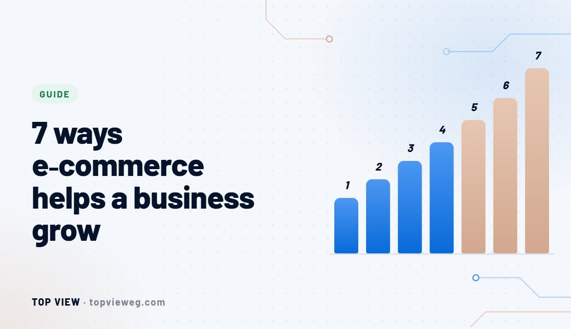 7 ways e-commerce helps a business grow, shown as a rising chart